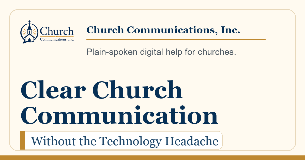 Church Communications, Inc. logo and the words Clear Church Communication Without the Technology Headache.